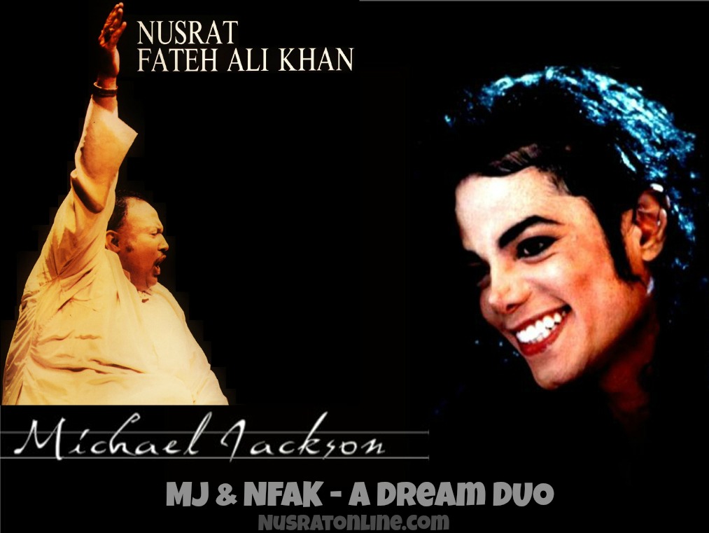 Michael jackson and Nusrat Fateh Ali Khan a dream Duo